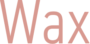 Wax
